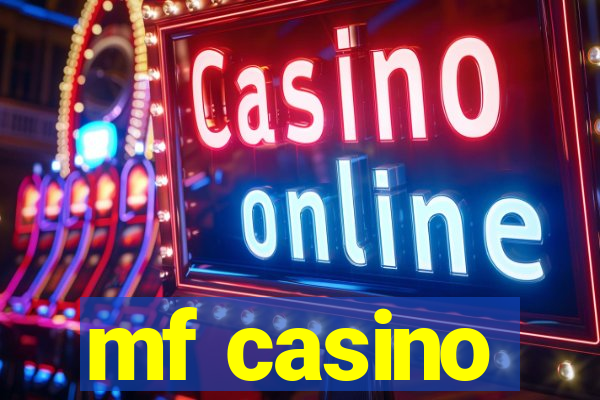 mf casino